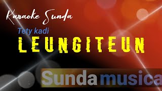 Leungiteun - karaoke sunda + lirik ( pop sunda jadul ) sunda musica