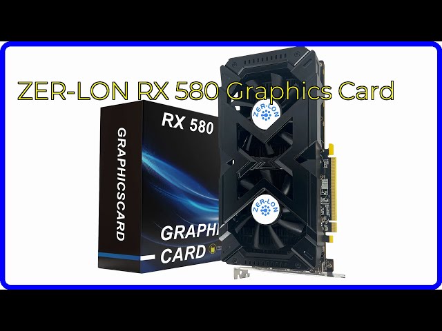 REVIEW (2026): ZER-LON RX 580 Graphics Card. ESSENTIAL details