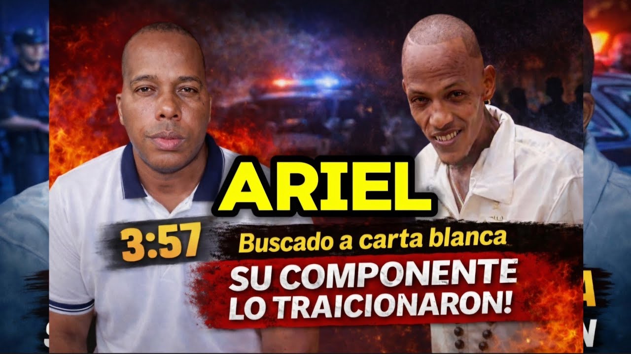 ARIEL 3:57 EL HOMBRE MAS BUSCADO 😱 A CARTA BLANCA EN RD  BENDIDO POR SUS AMIGO*#