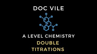 Double Titrations | A Level Chemistry | Dr James Vile