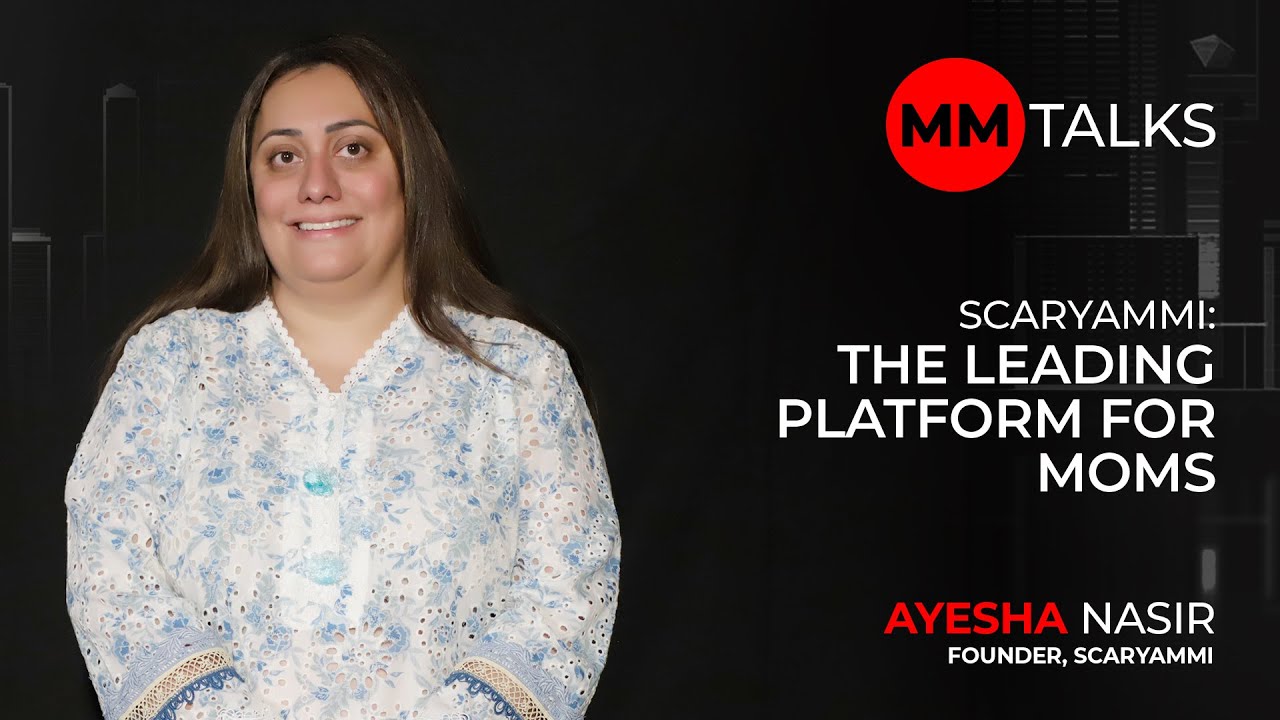 Scaryammi: The Leading Platform For Moms | Ayesha Nasir | MM Talks