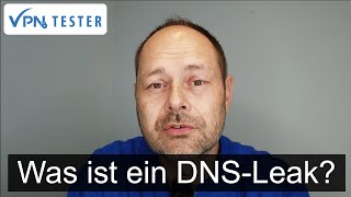 Was ist ein DNS Leak? Worauf muss man dabei achten? Und wie kann man sich schützen?