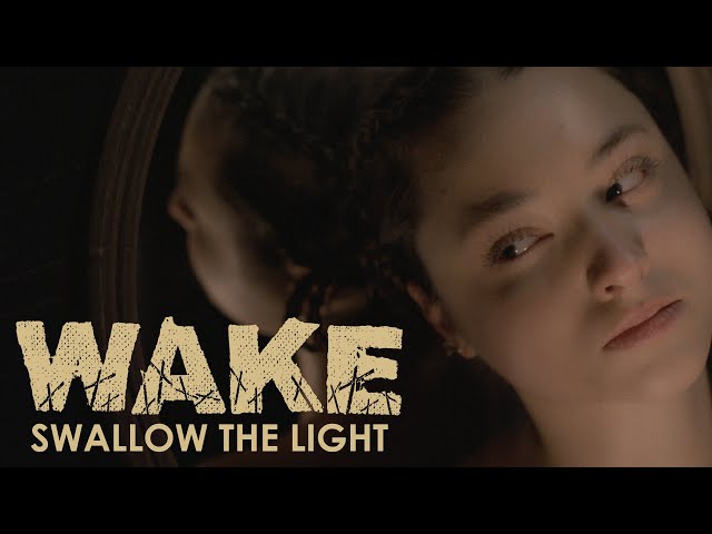 WAKE - SWALLOW THE LIGHT