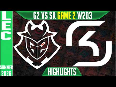G2 vs SK Highlights Game 2 | LEC Summer 2026 W2D3 | G2 Esports vs SK Gaming G2