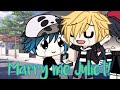 Marry me Juliet! || gacha life ||meme mlb||