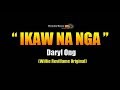 IKAW NA NGA -  Daryl Ong (Karaoke)
