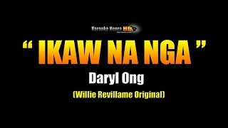 IKAW NA NGA -  Daryl Ong (Karaoke)