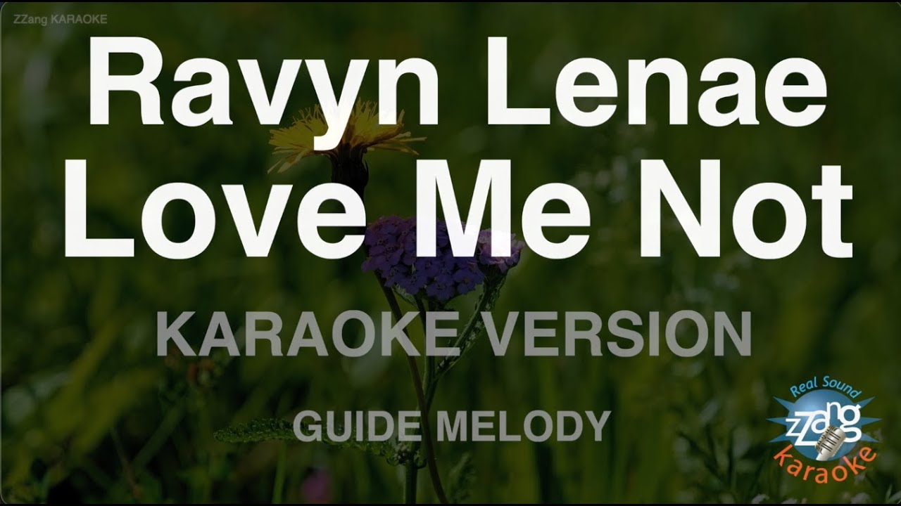 Ravyn Lenae-Love Me Not (Melody) (Karaoke Version) Ravyn Lenae-Love Me Not (Melody) (Karaoke Version)