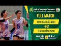 Full Match | KINH BẮC BẮC NINH vs THAN QUẢNG NINH | Vòng 2 - Giải bóng chuyền VĐQG 2023