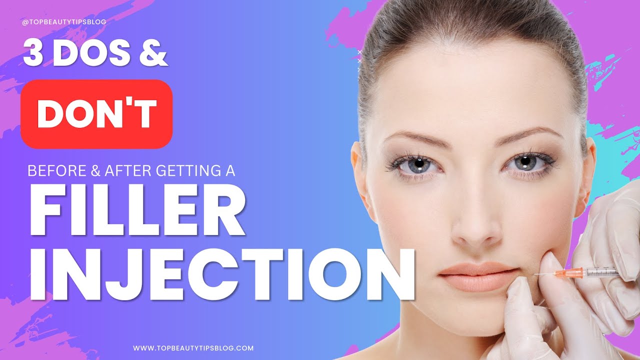 3 Dos and Don'ts Before & After Getting a Filler Injection - YouTube