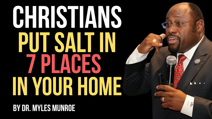 Put Salt in These 7 Places in Your Home—and Watch God Move!  ||BY DR.MYLES MUNROE||