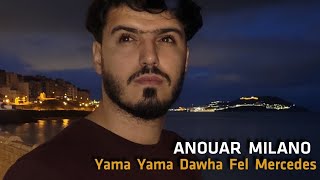 ANOUAR MILANO 2022 - Yama Yama Dawha Fel Mercedes أنوار ميلانو - ياما ياما داوها فالميرسيديس