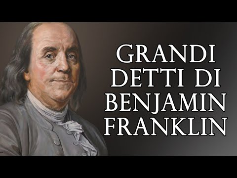 Video: Benjamin Franklin: citazioni, aforismi e migliori detti