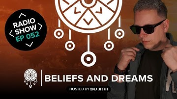 Beliefs and Dreams Radio Show 052 (@beliefsanddreams)
