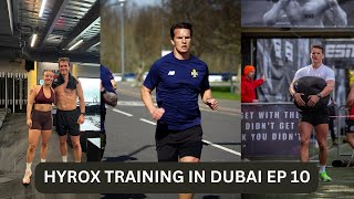 EP 10 | WEEK OF HYROX TRAINING | DUBAI VLOG AND ESN HYBRID GAMES