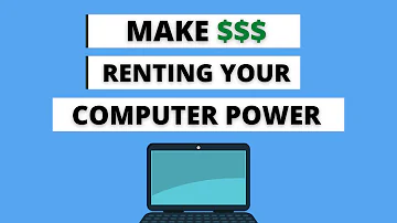 How to Earn Passive Money Renting Your Computer's Idle Power