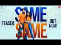 Same Same - Official Teaser | Singga | Mix Singh | Humble Music