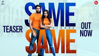 Same Same - Official Teaser | Singga | Mix Singh | Humble Music