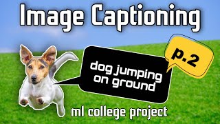 Deploy ml Model | Image Captioning Part 2 Deploying Machine Learning model