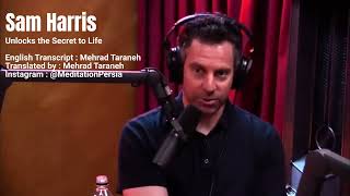 Sam Harris - unlocks the secret to life | دکتر سم هریس - رمزگشایی معنای زندگی با مدیتیشن