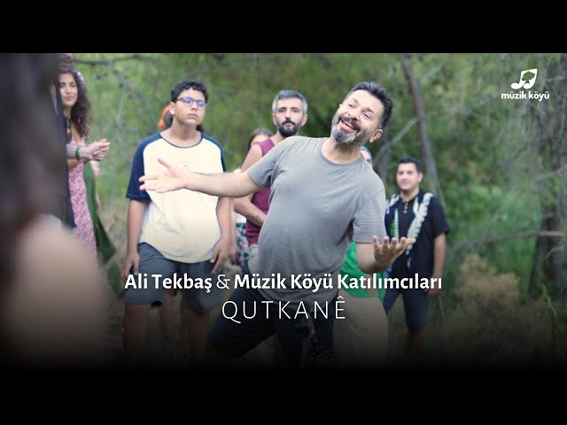 QUTKANÊ - Ali Tekbaş ve Müzik Köyü Katılımcıları class=