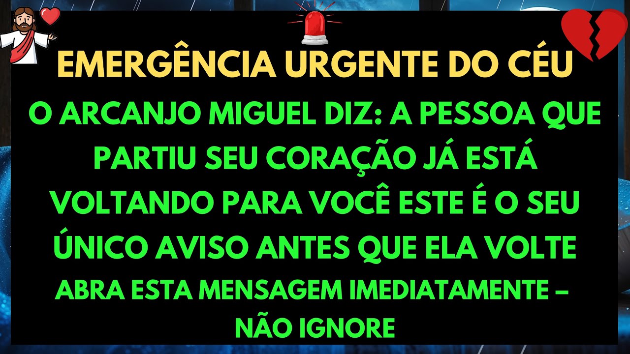 ❤️‍🩹 URGENTE: O ARCANJO MIGUEL DIZ QUE QUEM PARTIU SEU CORAÇÃO ESTÁ PRESTES A SER EXPOSTO...