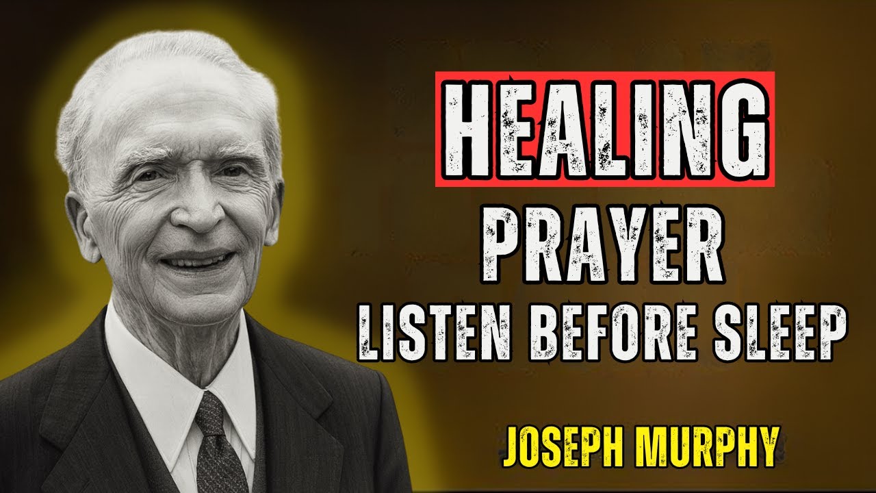 Your Body HEALS While You Sleep | Joseph Murphy’s Most Powerful Prayer for Deep Healing...