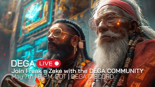 May 2024 DEGA Live: Unveiling the Future of DEGA with Freak and Zeke