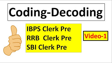 IBPS/RRB/SBI CLERK PRE CODING DECODING PART 1