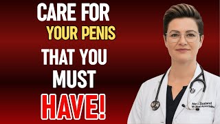 UROLOGIST EXPLAINS: 5 ESSENTIAL Tips for Your PENIS Care | Dr. Isla Thompson