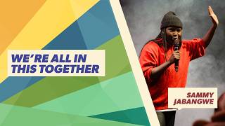 Message Teaching - Sammy Jabangwe - Were All In This Together