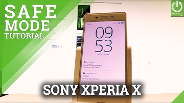 How to Enter Safe Mode in SONY Xperia X F5121 - Quit Safe Mode