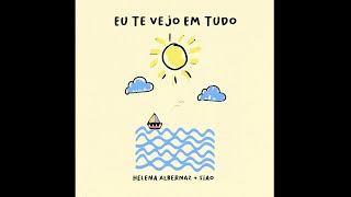 Video thumbnail of "Eu Te Vejo Em Tudo | @helenaalbernaz  +  SIAO (Letra Oficial)"