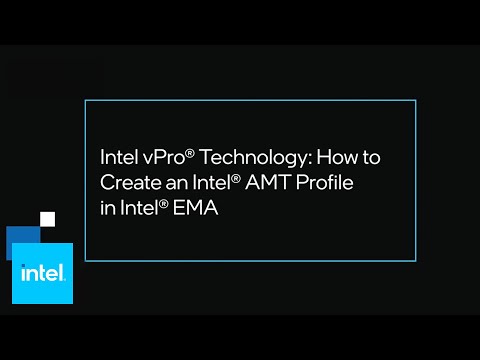 How to Create an Intel® AMT Profile in Intel® EMA | Intel Business