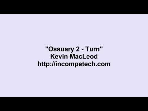 Kevin MacLeod ~ Ossuary 2 - Turn