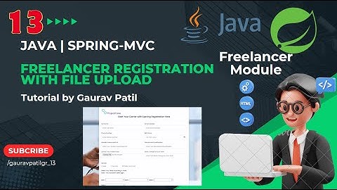 #13: Spring MVC project registration freelancer Module & handle large HTML form Java tutorial