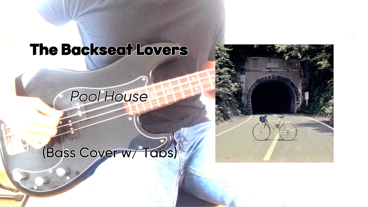 The Backseat Lovers Pool House (Bass Cover w/ Tabs) YouTube