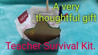 A very thoughtful gift (Teacher Survival Kit)