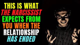 This Is What Narcissist Expects From You When The Relationship Has Ended | NPD | Narcissist |