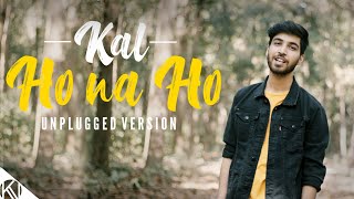 Kal Ho Naa Ho - Unplugged Version I Karan Nawani I Shahrukh Khan I Sonu Nigam chords