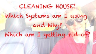 Cleaning House - Which systems am I using now and why...