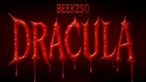 Beek2$0 - DRACULA (OFFICIAL VIDEO)