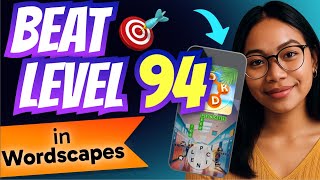 How to BEAT LEVEL 94 on Wordscapes (Step by Step)
