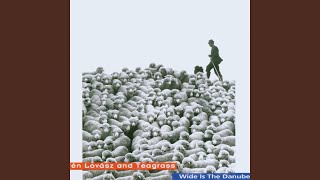 Download Lagu SZELES AZ A DUNA [WIDE IS THE GREAT DANUBE]