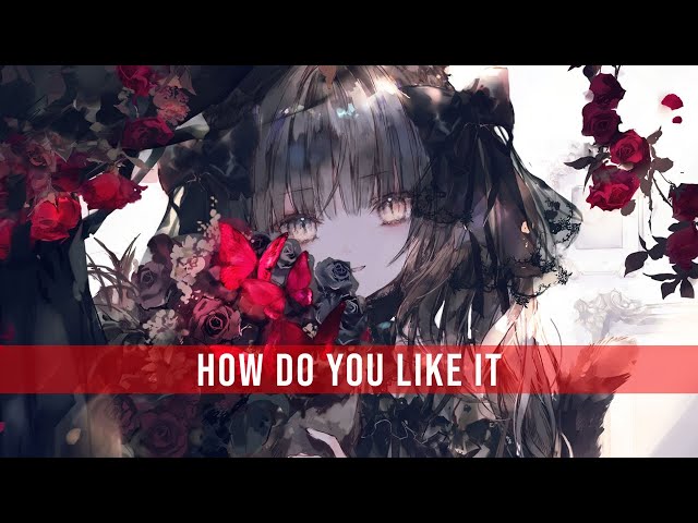 Nightcore - How Do You Like It - (Jynjo) (Lyrics) class=