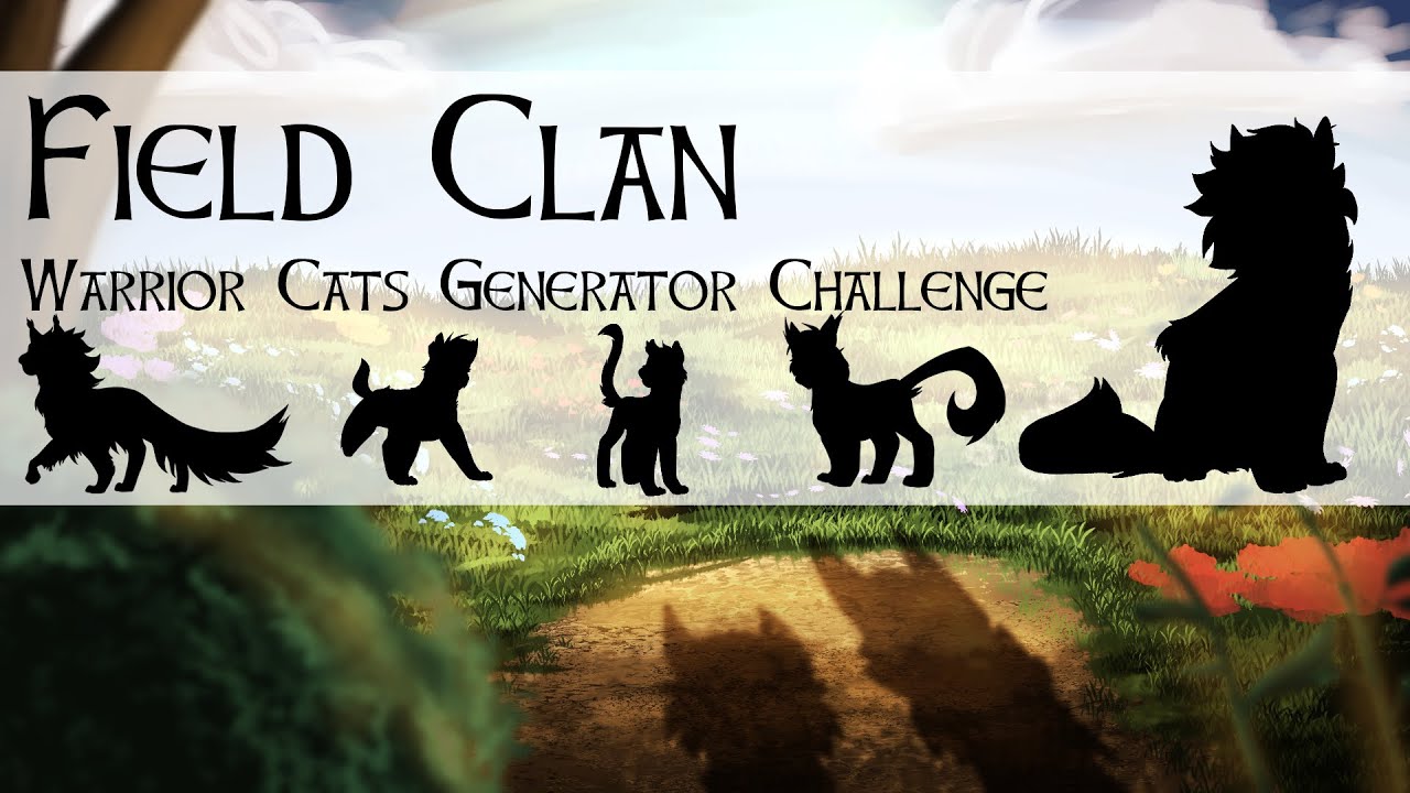 Field Clan Warrior Cats Generator Challenge - YouTube