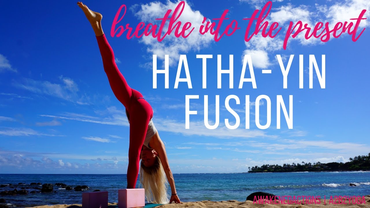HATHA YIN Yoga FUSION (35 min yoga practice) BREATHE INTO THE