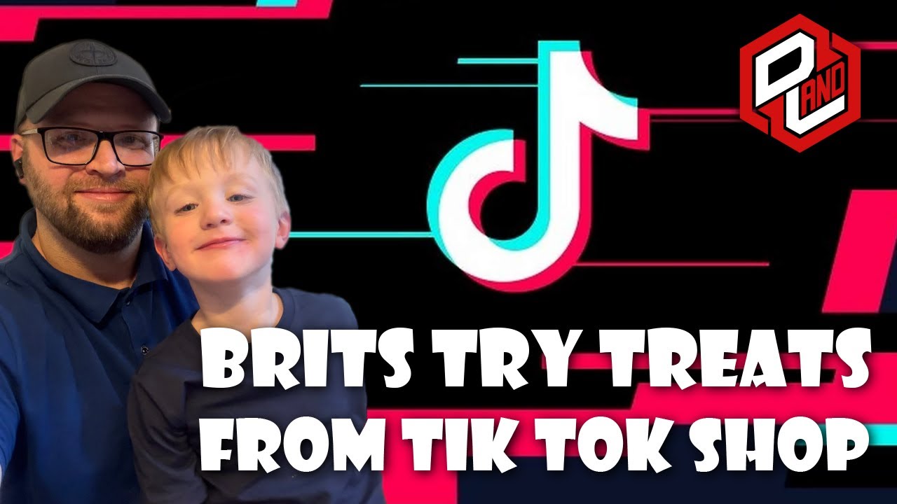British Dad and son try Treats from Tik Tok Shop - YouTube