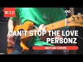 CAN&#39;T STOP THE LOVE - Personz ギター弾いてみた【耳コピ】 (Guitar cover)