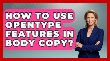 How To Use OpenType Features In Body Copy? - Graphic Design Nerd